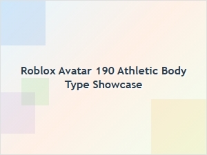 Roblox Avatar Showcase: 190 Athletic Body Type