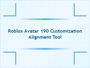 Roblox Avatar 190 Customization Alignment Tool