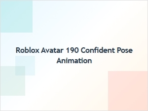 Confident Roblox Avatar Pose Animation